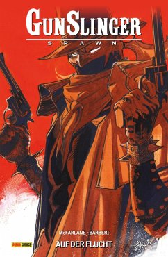 Gunslinger Spawn, Band 7 - Auf der Flucht (eBook, PDF) - Mcfarlane, Todd