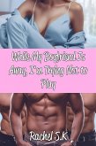 While My Boyfriend Is Away, I'm Trying Not To Play (eBook, ePUB)