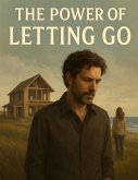 The Power of Letting Go (eBook, ePUB)