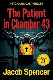 The Patient in Chamber 43 (THE CHAMBER 43, #1) (eBook, ePUB)
