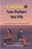 L'intimità di Non Parlare Mai Più (eBook, ePUB) L'intimità di Non Parlare Mai Più (eBook, ePUB)