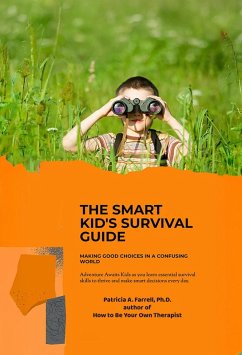 Cover The Smart Kid's Survival Guide: Making Good Choices in a Confusing World (eBook, ePUB)