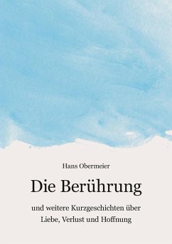 Die Berührung (eBook, ePUB) - Obermeier, Hans