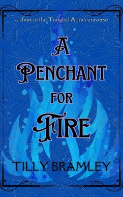 Cover A Penchant for Fire (Tangled Aura Novels, #1) (eBook, ePUB)