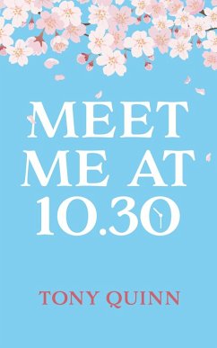 Meet Me at 10.30 (eBook, ePUB) - Quinn, Tony