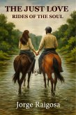 Just Love Rides Of The Soul (eBook, ePUB) Just Love Rides Of The Soul (eBook, ePUB)