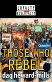 Those Who Rebel (eBook, ePUB) Those Who Rebel (eBook, ePUB)