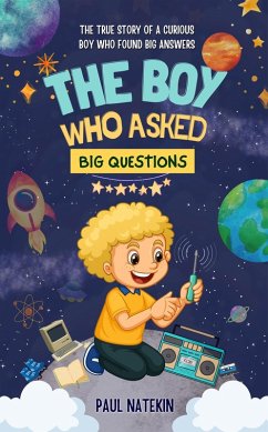 Cover The Boy Who Asked Big Questions (eBook, ePUB)