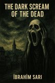 The Dark Scream of the Dead (eBook, ePUB)