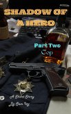 Shadow Of A Hero : Cop (eBook, ePUB)