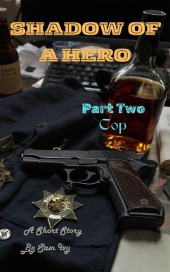 Shadow Of A Hero : Cop (eBook, ePUB) - Ivy, Sam