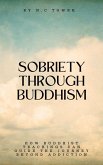 Sobriety Through Buddhism (eBook, ePUB)