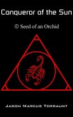Conqueror of the Sun - Book 1 - Seed of an Orchid (eBook, ePUB)