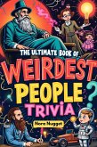 The WEIRDest People Trivia You NEED to Know! (eBook, ePUB)