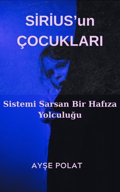 SIRIUS'un ÇOCUKLARI (eBook, ePUB) - Polat, Ayse