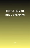The Story of Dhul Qarnayn (eBook, ePUB) The Story of Dhul Qarnayn (eBook, ePUB)