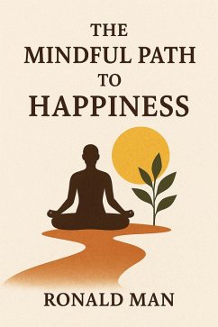 Cover The Mindful Path to Happiness (eBook, ePUB)