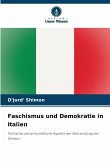 Faschismus und Demokratie in Italien Faschismus und Demokratie in Italien
