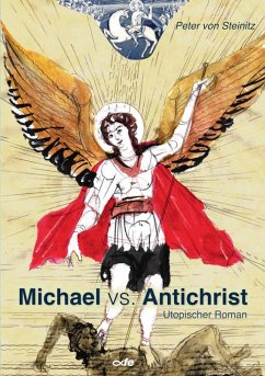 Michael vs. Antichrist - von Steinitz, Peter Michael vs. Antichrist - von Steinitz, Peter