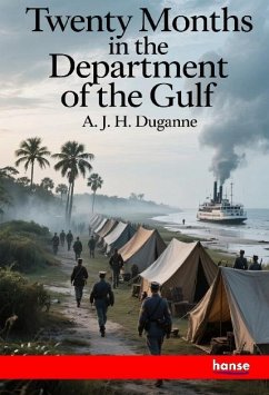 Twenty Months in the Department of the Gulf Twenty Months in the Department of the Gulf