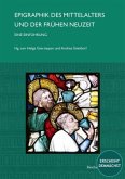Epigraphik des Mittelalters und der Frühen Neuzeit. Eine Einführung