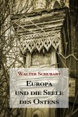 Europa und die Seele des Ostens Europa und die Seele des Ostens