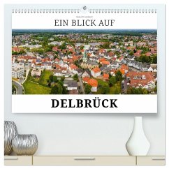 Ein Blick auf Delbrück (hochwertiger Premium Wandkalender 2026 DIN A2 quer), Kunstdruck in Hochglanz Ein Blick auf Delbrück (hochwertiger Premium Wandkalender 2026 DIN A2 quer), Kunstdruck in Hochglanz