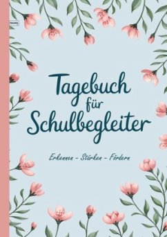 Tagebuch für Schulbegleiter Tagebuch für Schulbegleiter