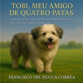 TOBI, MEU AMIGO DE QUATRO PATAS (eBook, ePUB)