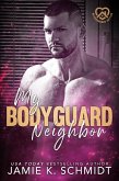 My Bodyguard Neighbor (Neighborhood Hotties, #6) (eBook, ePUB)
