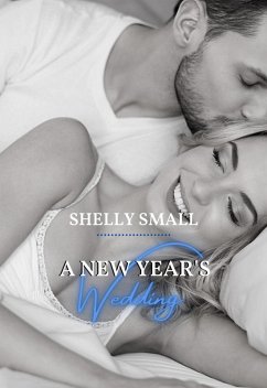 A New Year's Wedding (eBook, ePUB) - Small, Shelly