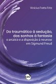 Do traumático à sedução, dos sonhos à fantasia (eBook, ePUB)