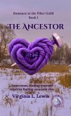 The Ancestor (Romance at the Fiber Guild, #1) (eBook, ePUB) The Ancestor (Romance at the Fiber Guild, #1) (eBook, ePUB)