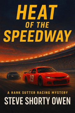 Cover Heat of the Speedway (A Hank Sutter Racing Mystery, #3) (eBook, ePUB)