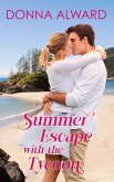 Summer Escape with the Tycoon (Happy Ever Afters, #4) (eBook, ePUB) Summer Escape with the Tycoon (Happy Ever Afters, #4) (eBook, ePUB)