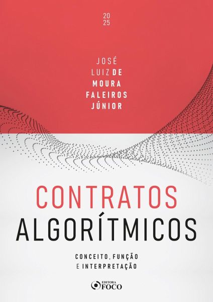 Contratos Algorítmicos - Conceito, Função e Interpretação - 1ª Ed - 2025 (eBook, ePUB) Contratos Algorítmicos - Conceito, Função e Interpretação - 1ª Ed - 2025 (eBook, ePUB)