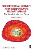 Sociopolitical Sciences and International Military Affairs (eBook, ePUB) Sociopolitical Sciences and International Military Affairs (eBook, ePUB)
