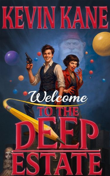 Welcome To The Deep Estate (eBook, ePUB) Welcome To The Deep Estate (eBook, ePUB)