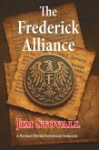 The Frederick Alliance (Nathan Tower Novels of Espionage and Intrigue) (eBook, ePUB) The Frederick Alliance (Nathan Tower Novels of Espionage and Intrigue) (eBook, ePUB)