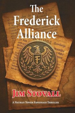 Cover The Frederick Alliance (Nathan Tower Novels of Espionage and Intrigue) (eBook, ePUB)