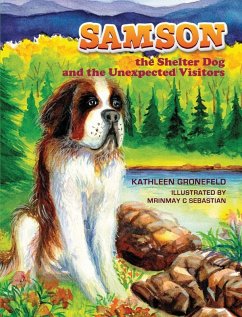 SAMSON the Shelter Dog and the Unexpected Visitors - Gronefeld, Kathleen SAMSON the Shelter Dog and the Unexpected Visitors - Gronefeld, Kathleen