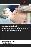 Odontological management of children at risk of bleeding Odontological management of children at risk of bleeding