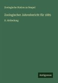 Zoologischer Jahresbericht für 1885 Zoologischer Jahresbericht für 1885
