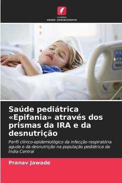 Saúde pediátrica 'Epifania' através dos prismas da IRA e da desnutrição Cover Saúde pediátrica 'Epifania' através dos prismas da IRA e da desnutrição