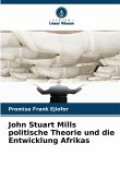 John Stuart Mills politische Theorie und die Entwicklung Afrikas