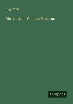 Cover Die deutsche Colonie Kamerun