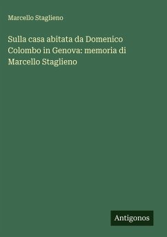 Cover Sulla casa abitata da Domenico Colombo in Genova: memoria di Marcello Staglieno