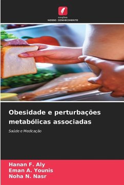 Obesidade e perturbações metabólicas associadas - Aly, Hanan F.;Younis, Eman A.;Nasr, Noha N.