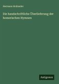 Die handschriftliche Überlieferung der homerischen Hymnen Die handschriftliche Überlieferung der homerischen Hymnen