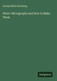 Photo-Micrographs and How to Make Them Photo-Micrographs and How to Make Them